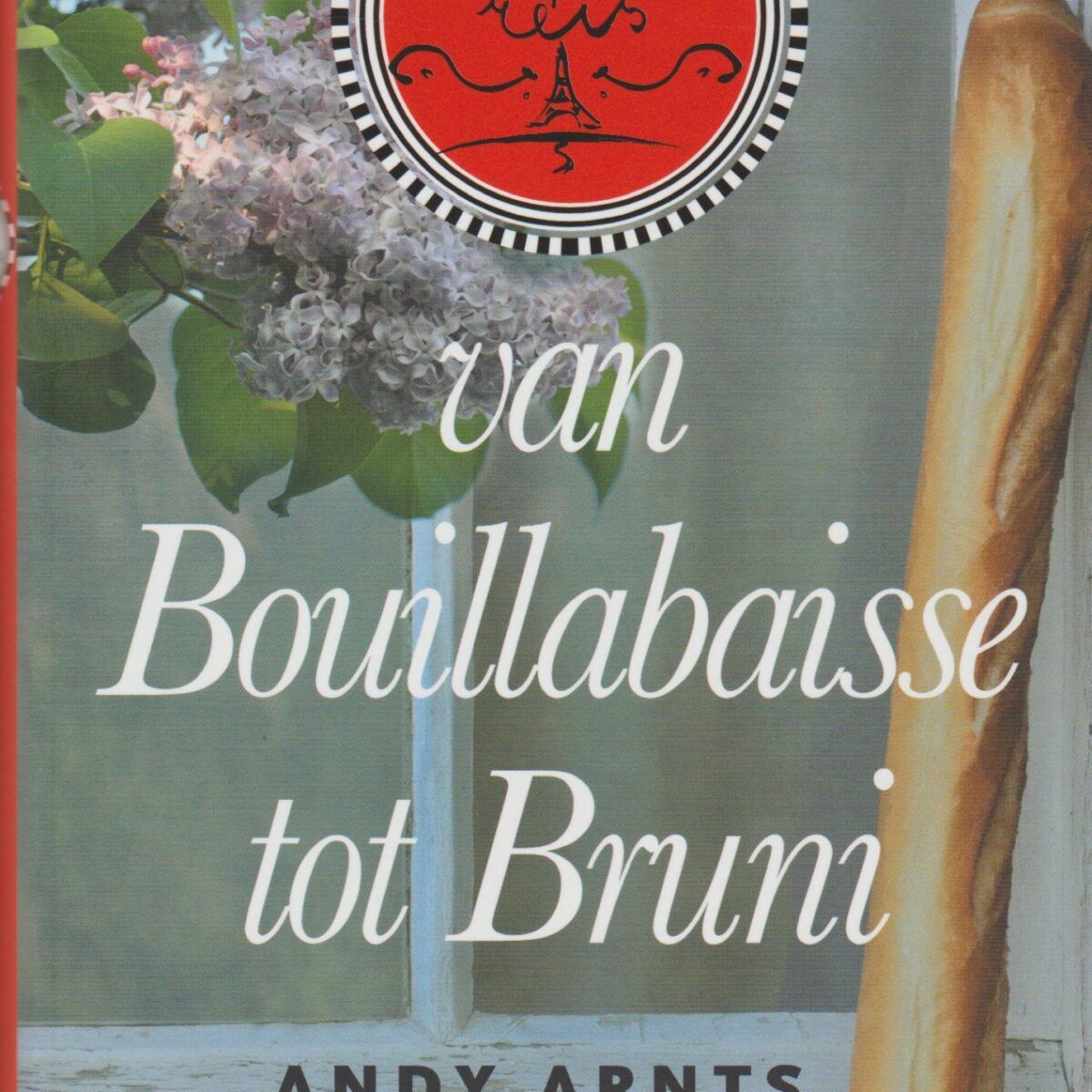 van Bouillabaise tot Bruni - een francofiel op reis -