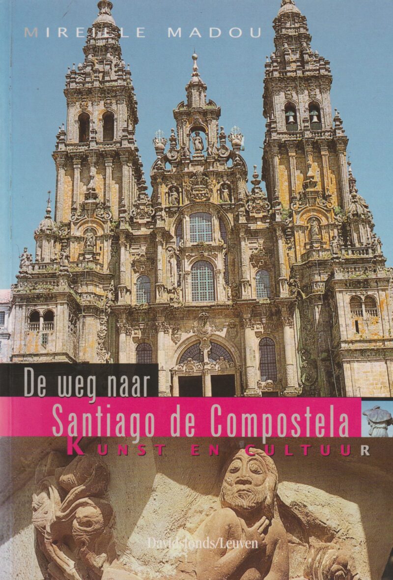 De weg naar Santiago de Compostela