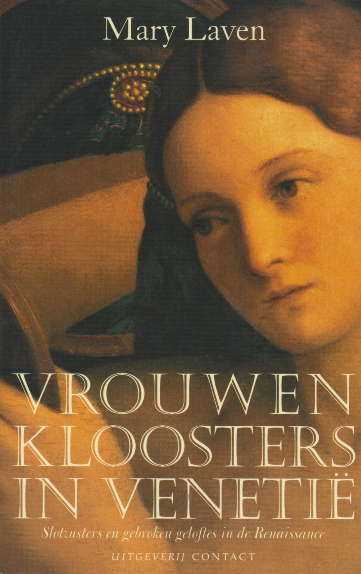 Vrouwenkloosters in Venetië - Slotzusters en gebroken geloftes in de Renaissance -