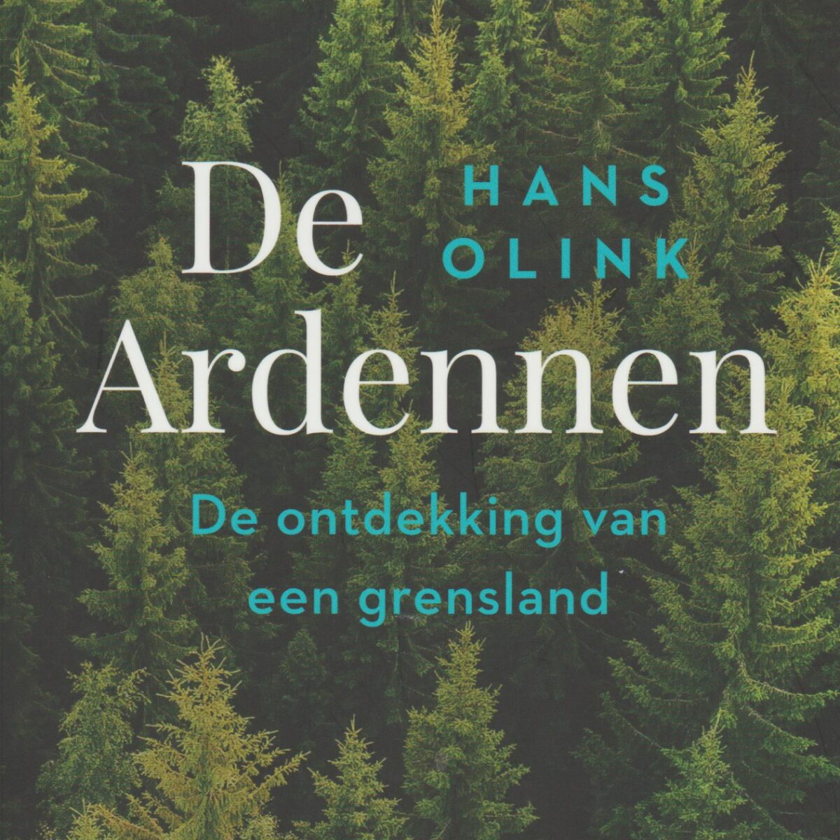 De Ardennen - De ontdekking van een grensland -