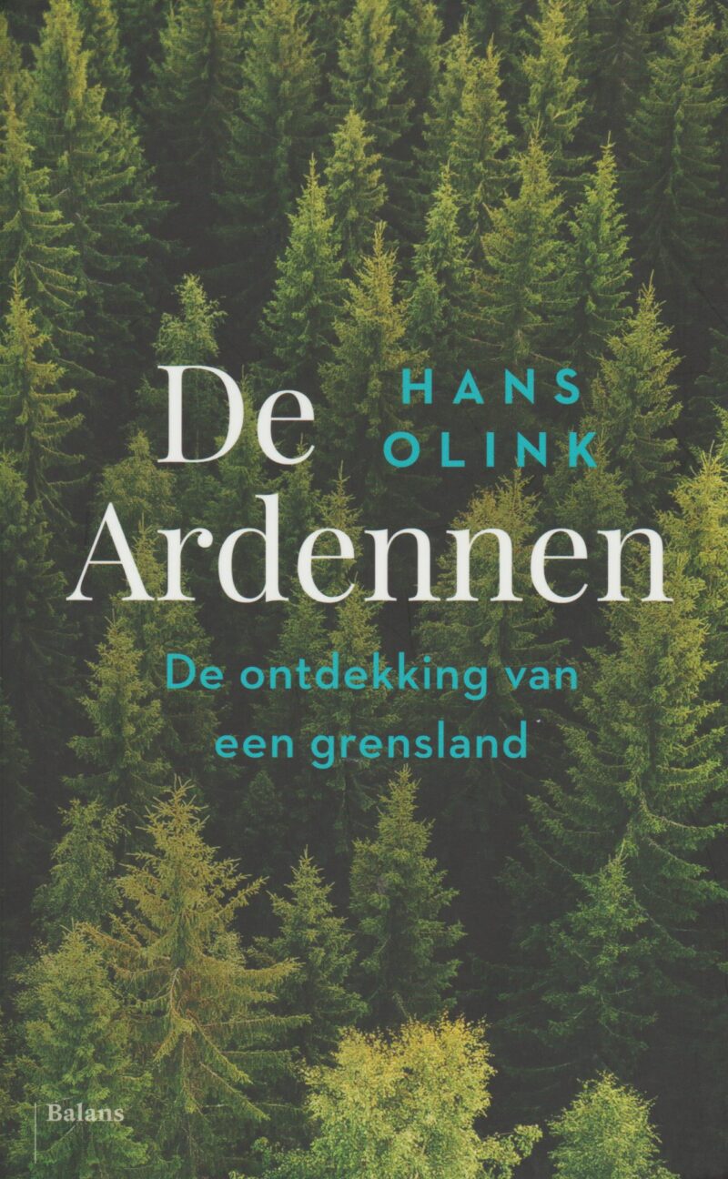 De Ardennen - De ontdekking van een grensland -