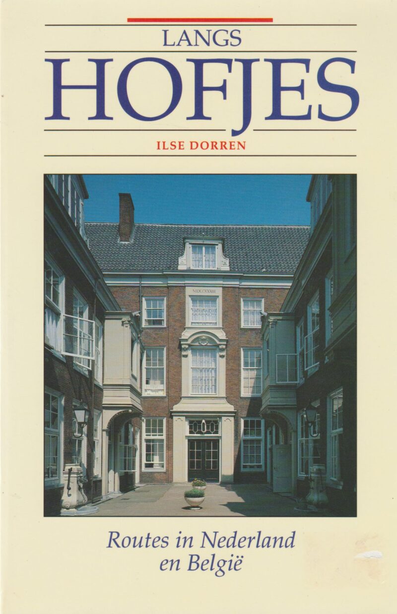 Langs hofjes - Routes in Nederland en België -