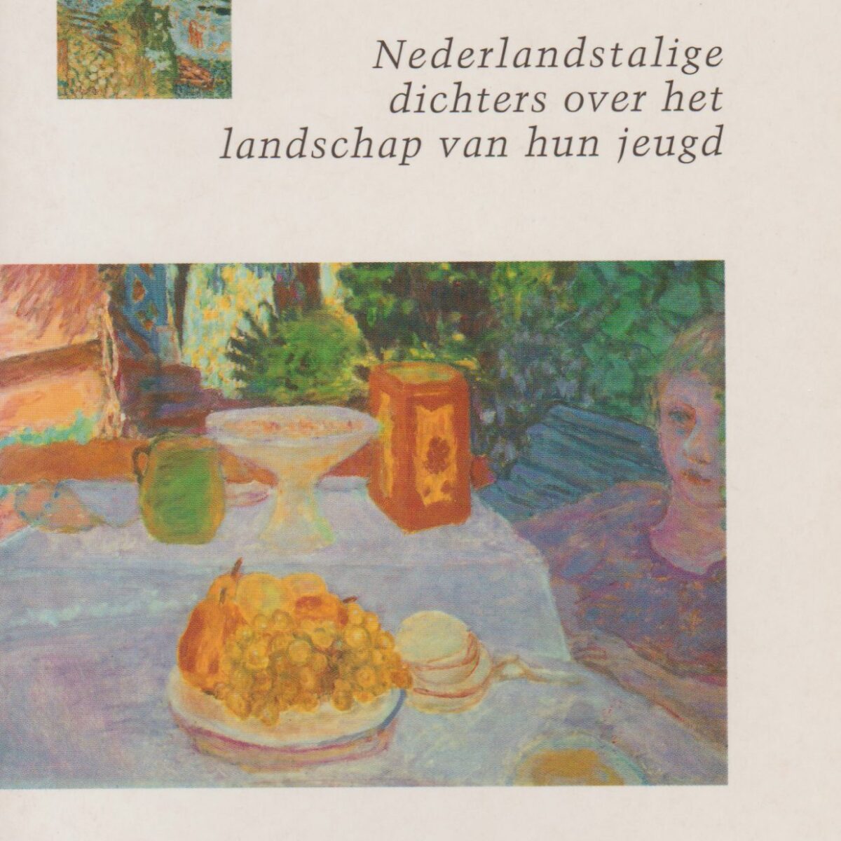 Daar waar ik leefde - Nederlandstalige dichters over het landschap van hun jeugd.