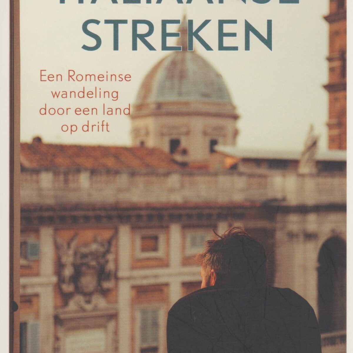 Italiaanse streken - Een Romeinse wandeling door een land op drift -