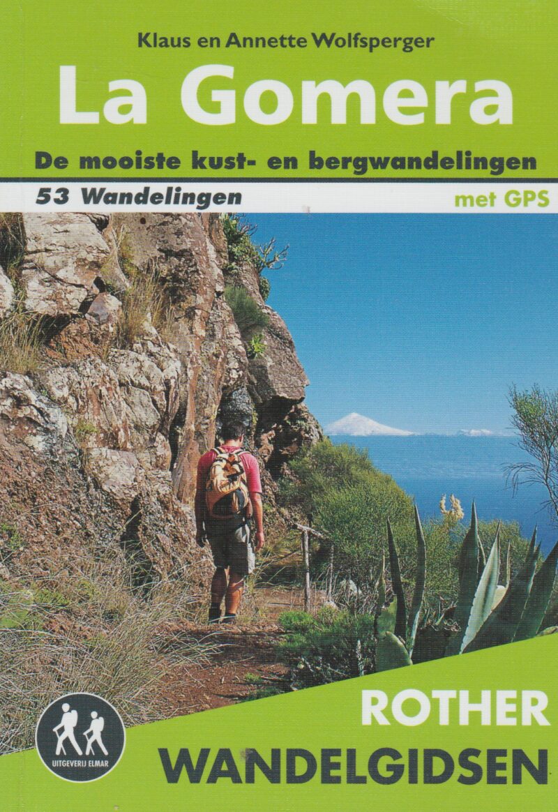 La Gomera - De mooiste kust- en bergwandelingen -