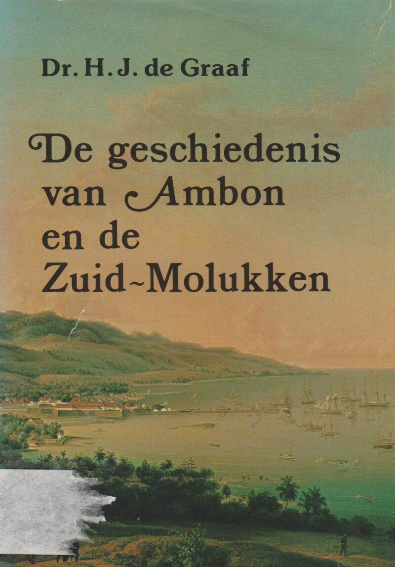De geschiedenis van Ambon en de Zuid-Molukken