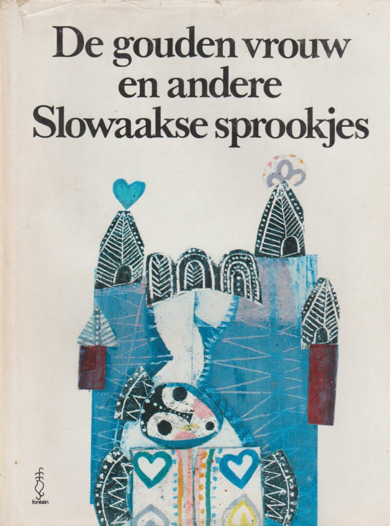 De gouden vrouw en andere Slowaakse sprookjes