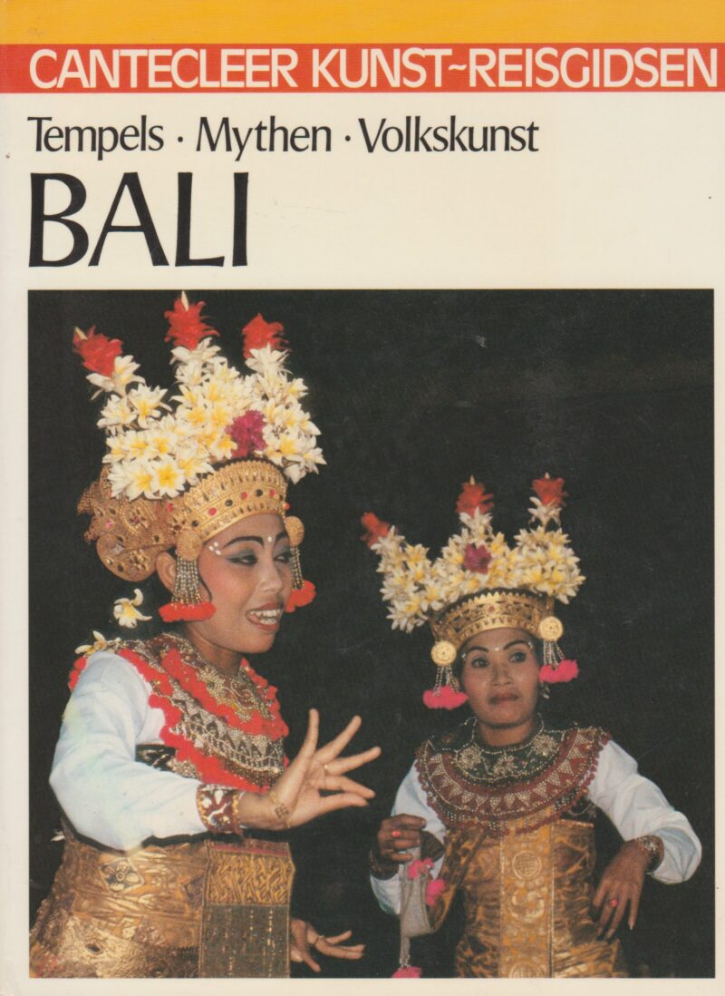 Bali - Tempels, Mythen, Volkskunst - Cantecleer -
