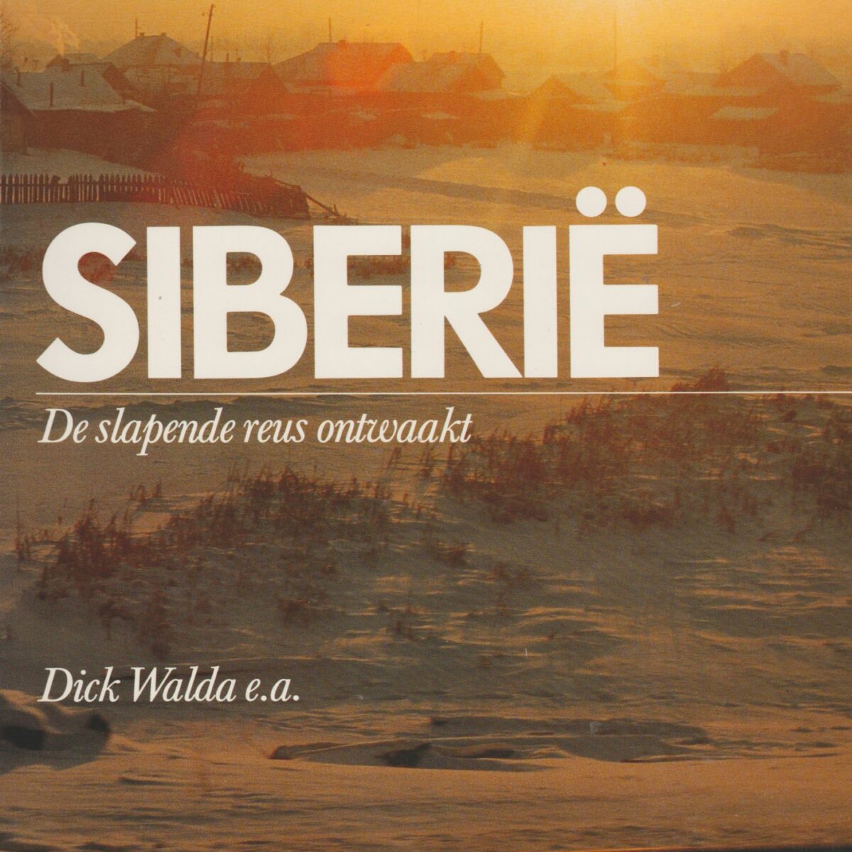 Siberië - De slapende reus ontwaakt -