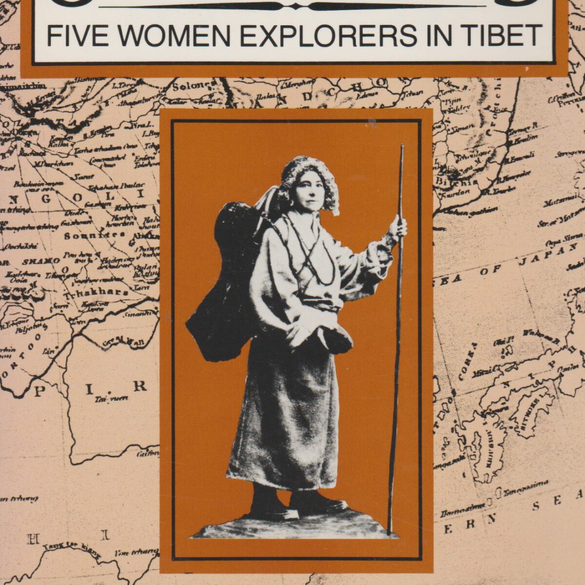 On top of the world - Five women explorers in Tibet -