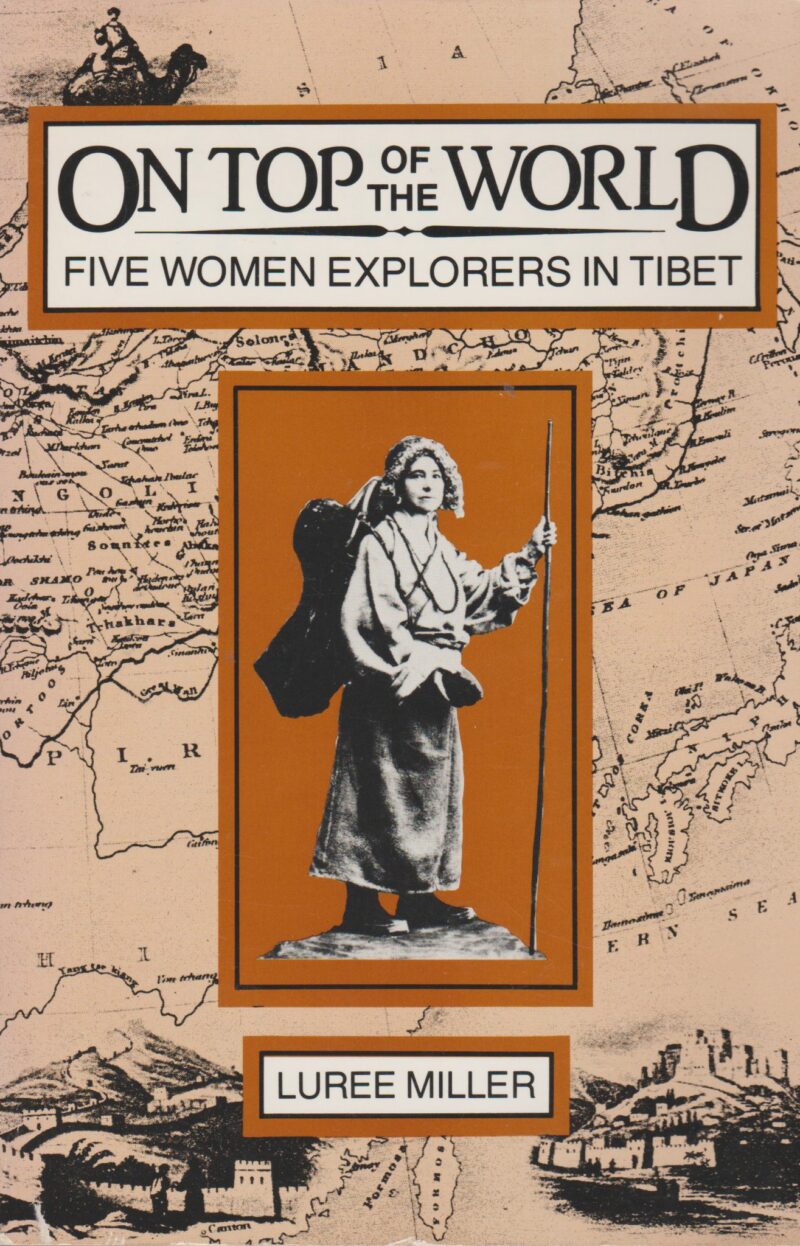 On top of the world - Five women explorers in Tibet -