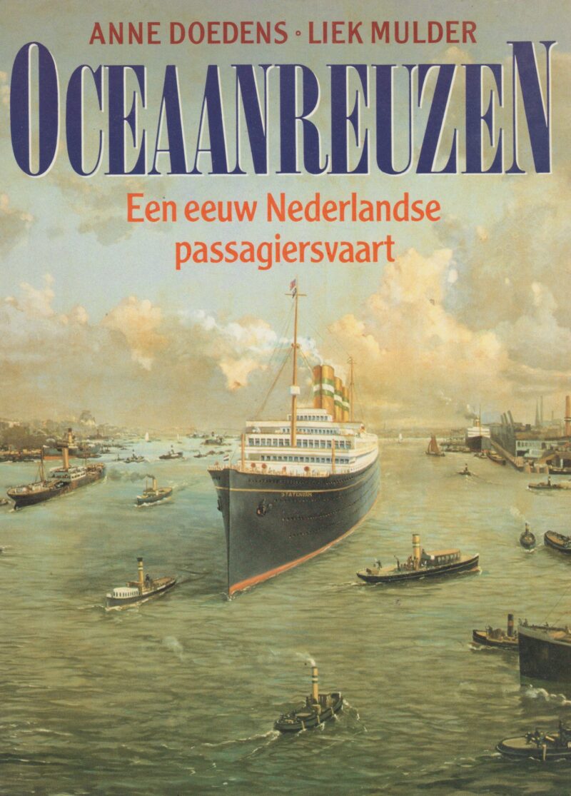 Oceaanreuzen - Een eeuw Nederlandse passagiersvaart -