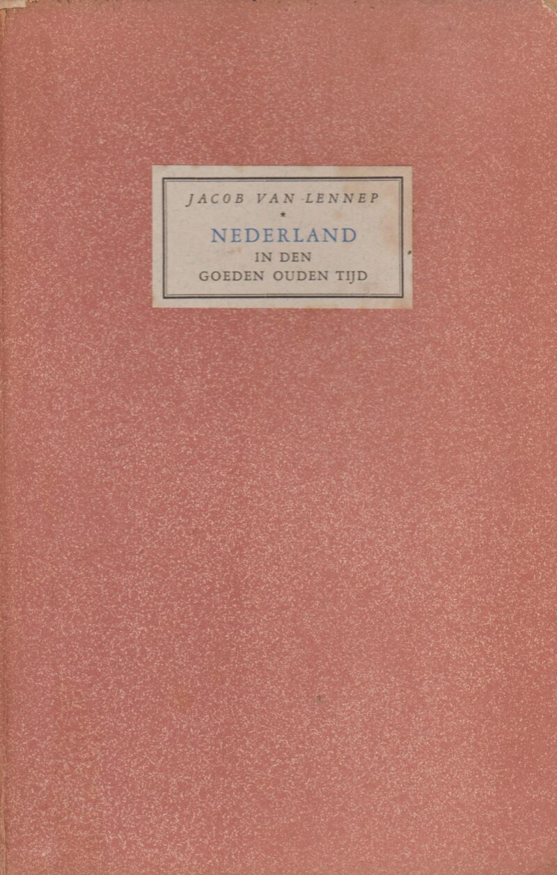 Nederland in den goeden ouden tijd