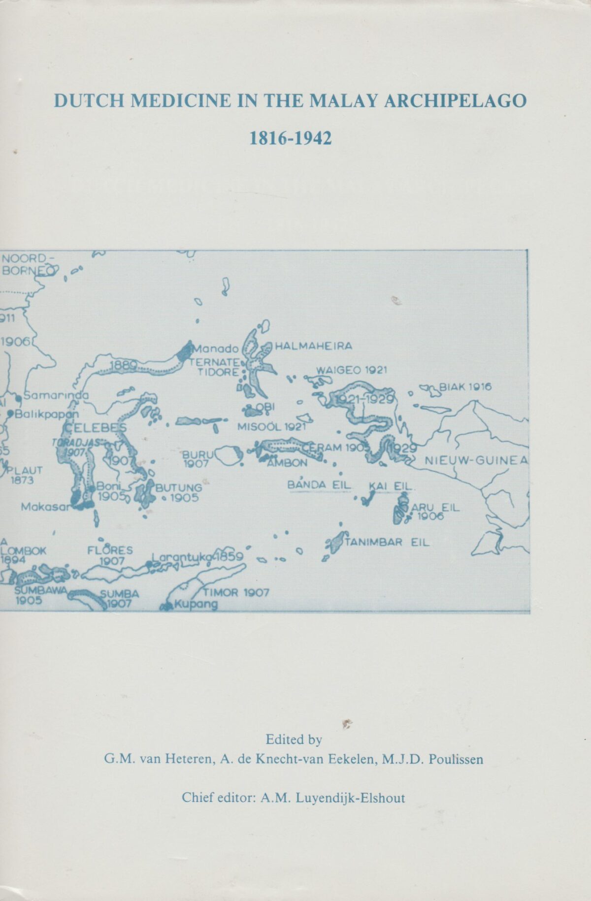 Dutch medicine in the Malay Archipelago 1816-1942