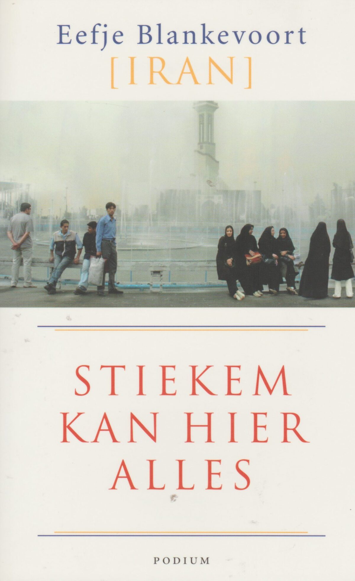 Iran - Stiekem kan hier alles -
