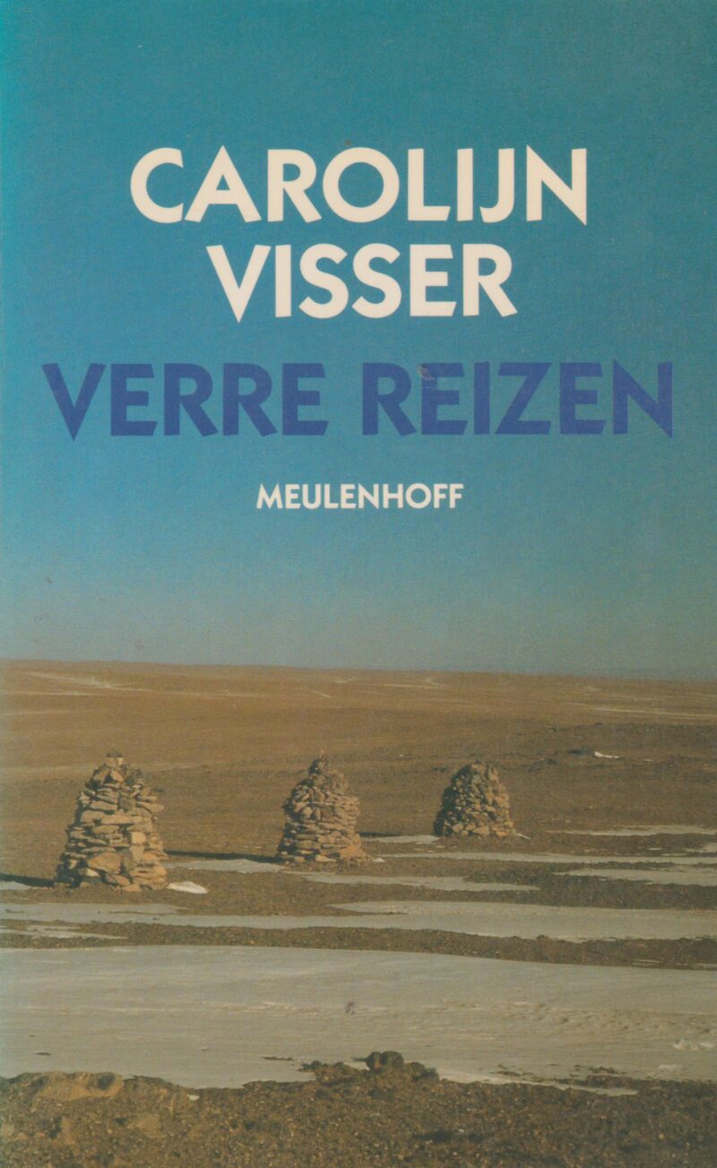 Verre reizen - verhalen uit de werkelijkheid -