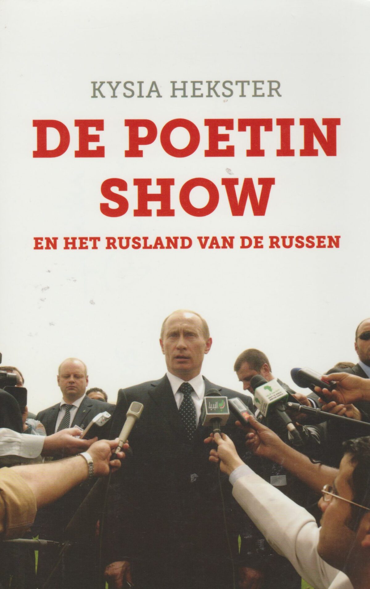 De Poetinshow - en het Rusland van de Russen -