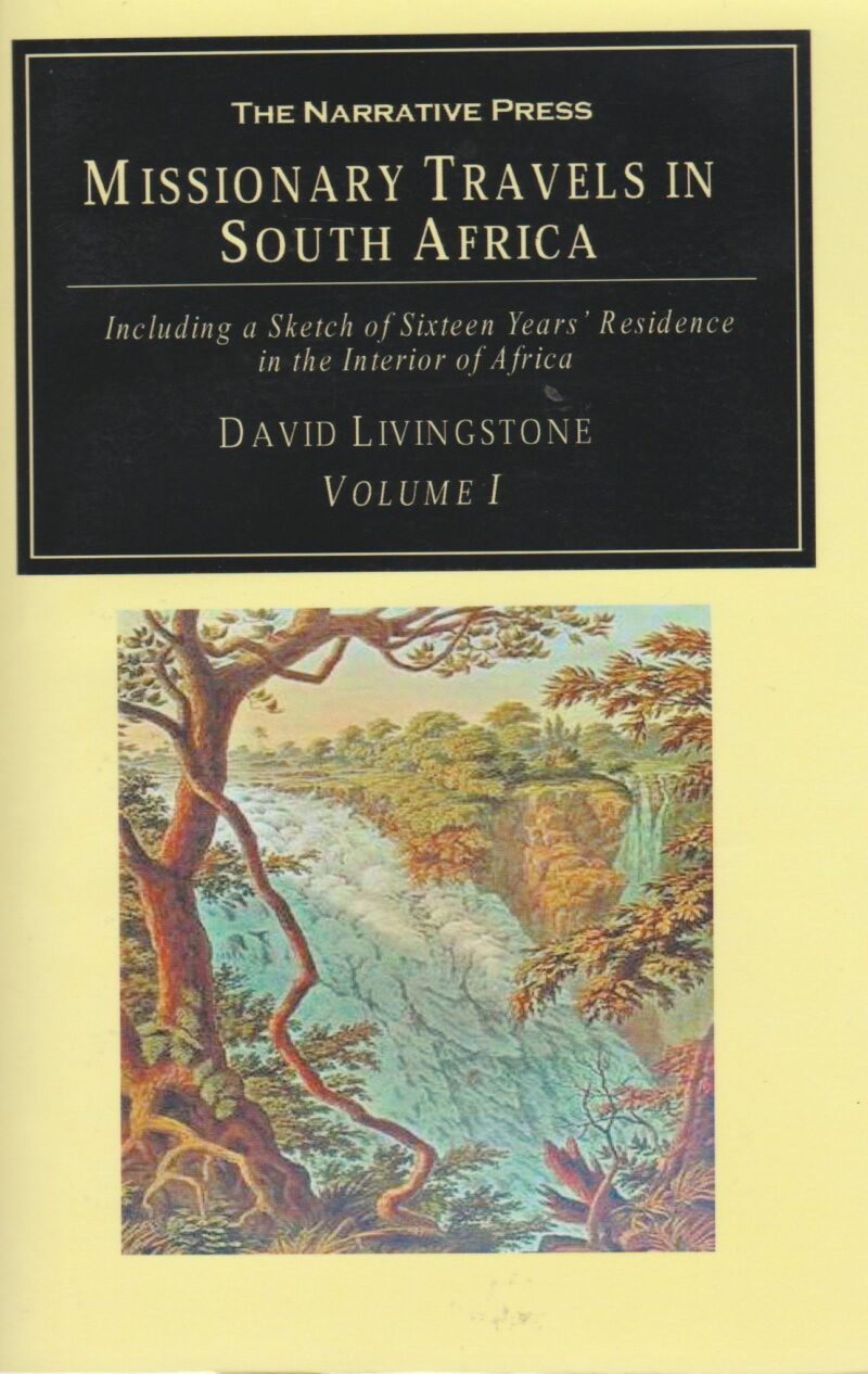 Scan_20201105-scaled Missionary Travels in South Africa - Volume 1 + 2 - Including a Sketch of Sixteen Years' Residence in the Interior of Africa -