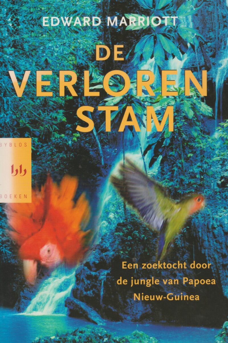 De verloren stam - Een zoektocht door de jungle van Papoea Nieuw-Guinea -