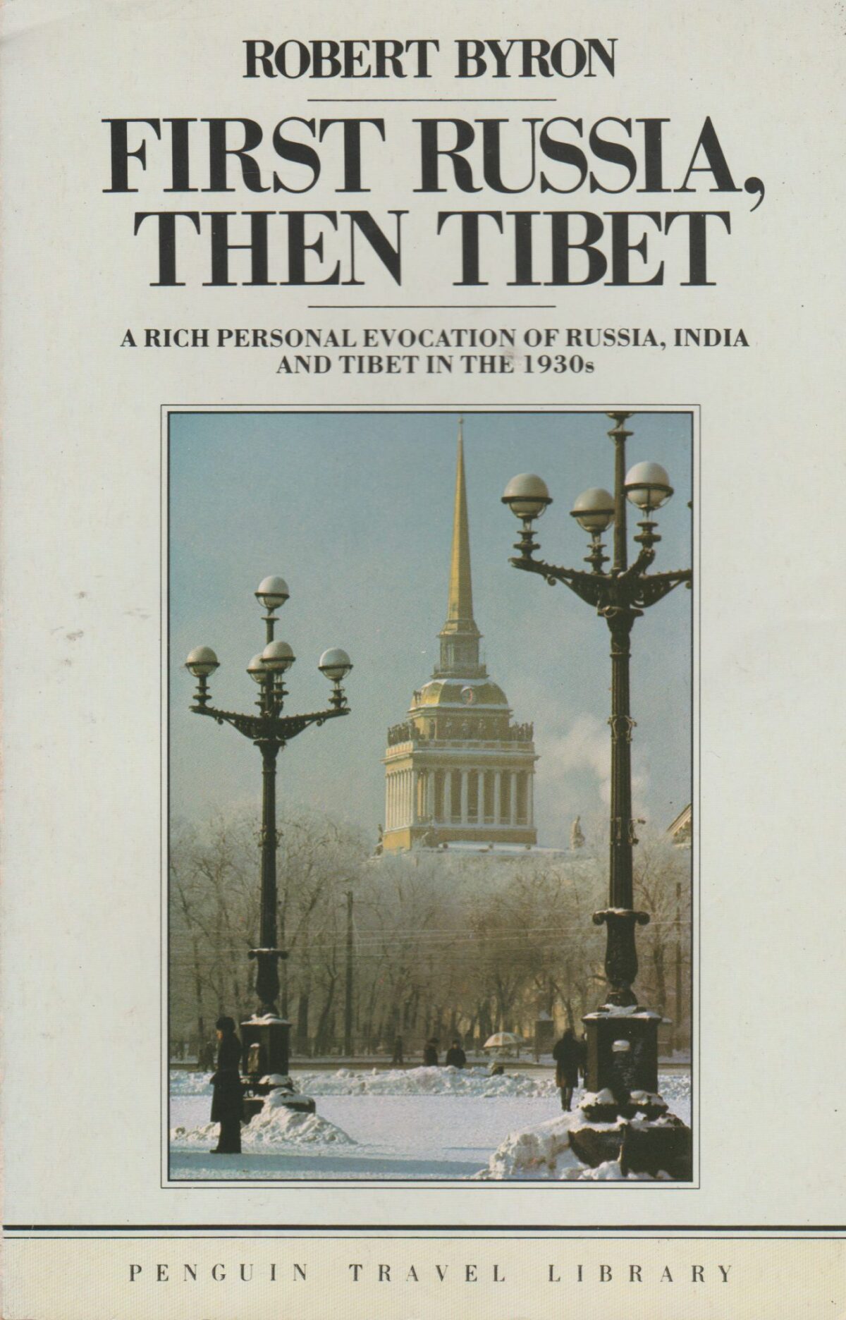 First Russia, then Tibet - A Rich Evocation of Russia, India and Tibet in the 1930s -
