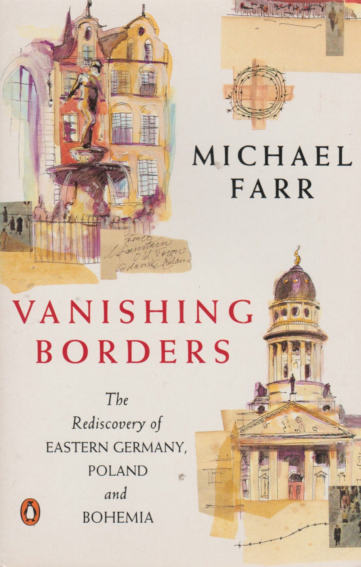 Vanishing Borders - The Rediscovery of Eastern Germany, Poland and Bohemia -