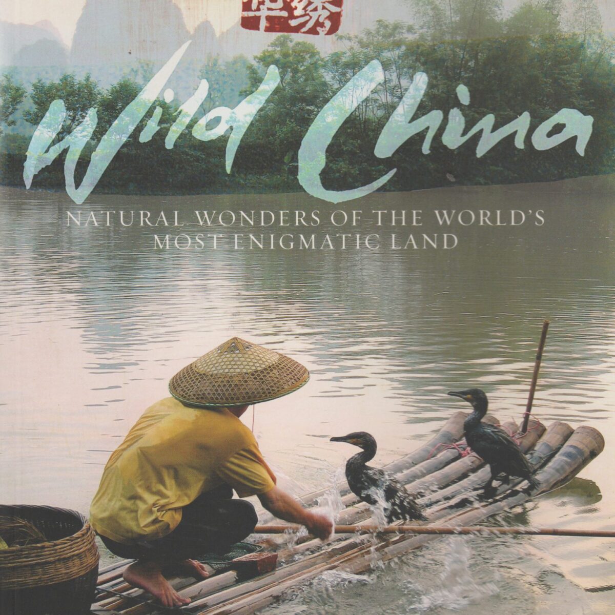 Wild China - Natural wonders of the world's most enigmatic land -