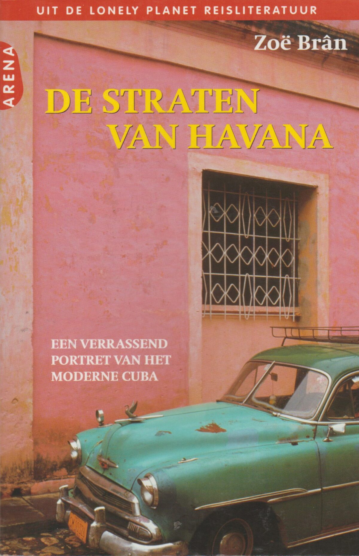 De straten van Havana - Een verrassend portret van het moderne Cuba -