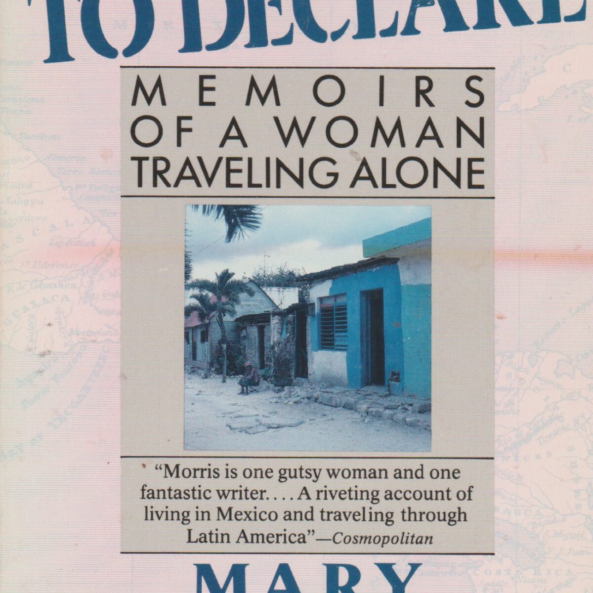Nothing to declare - Memoirs of a woman traveling alone -