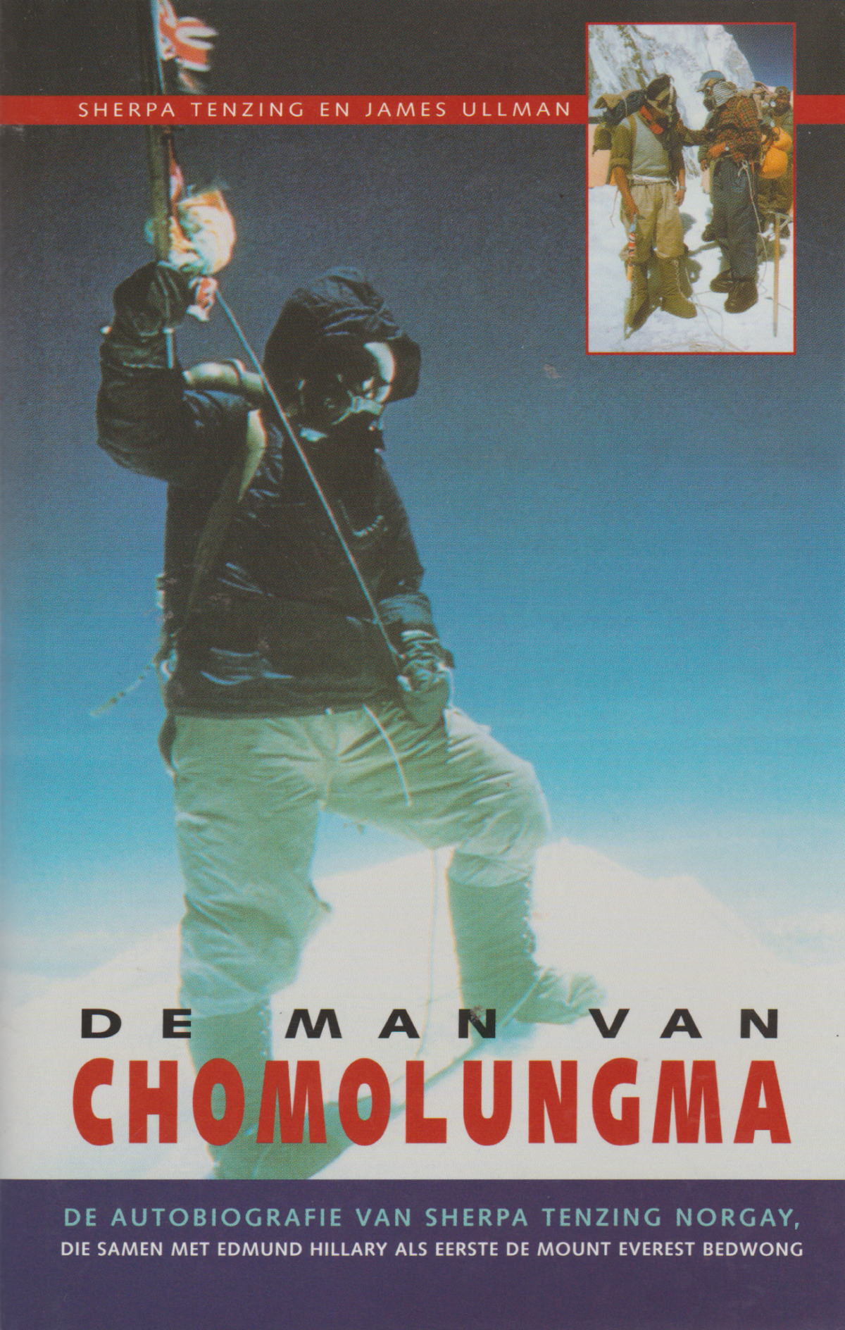 De man van Chomolungma - De autobiografie van Sherpa Tenzing Norgay die samen met Edmund Hillary als eerste de Mount Everest bedwong -