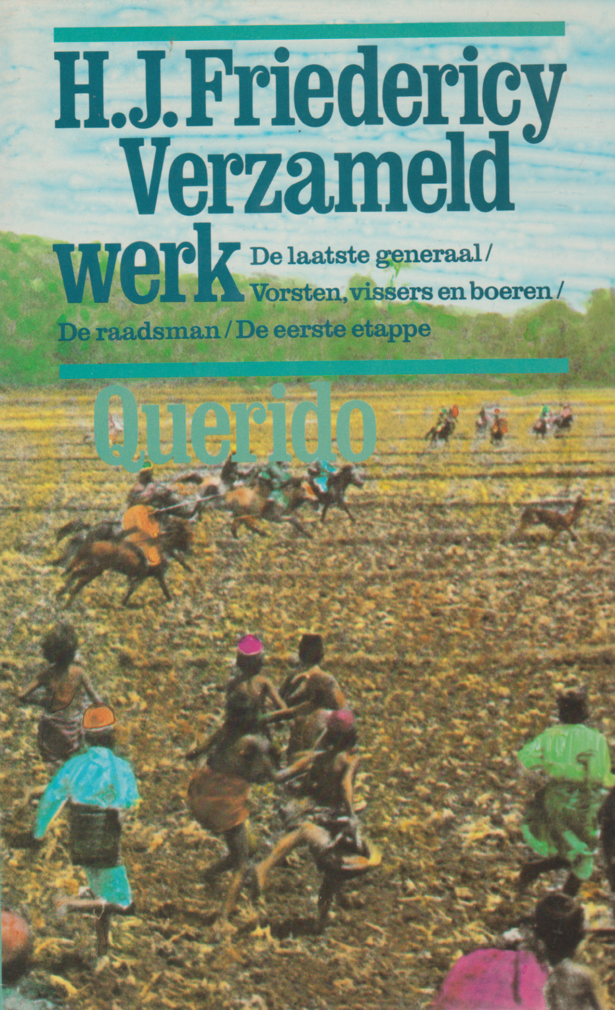 Verzameld werk - De laatste generaal / Vorsten, vissers en boeren / De raadsman / De eerste etappe -