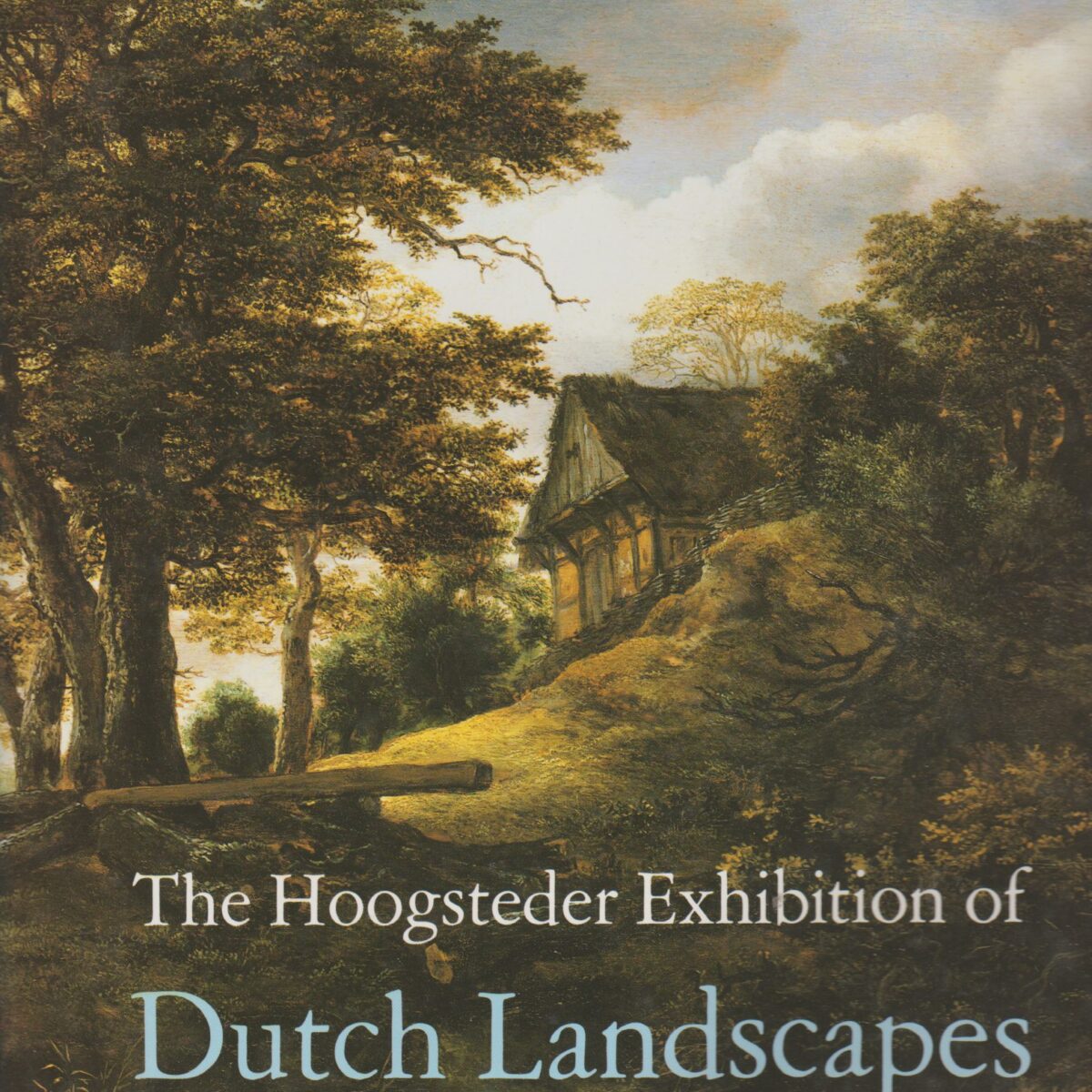 The Hoogsteder Exhibition of Dutch Landscapes