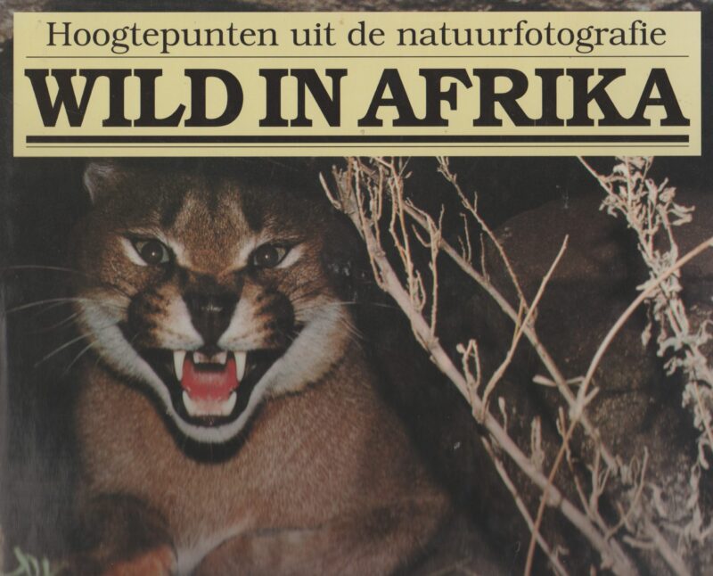 Wild in Afrika - Hoogtepunten uit de natuurfotografie -