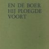 En de boer hij ploegde voort