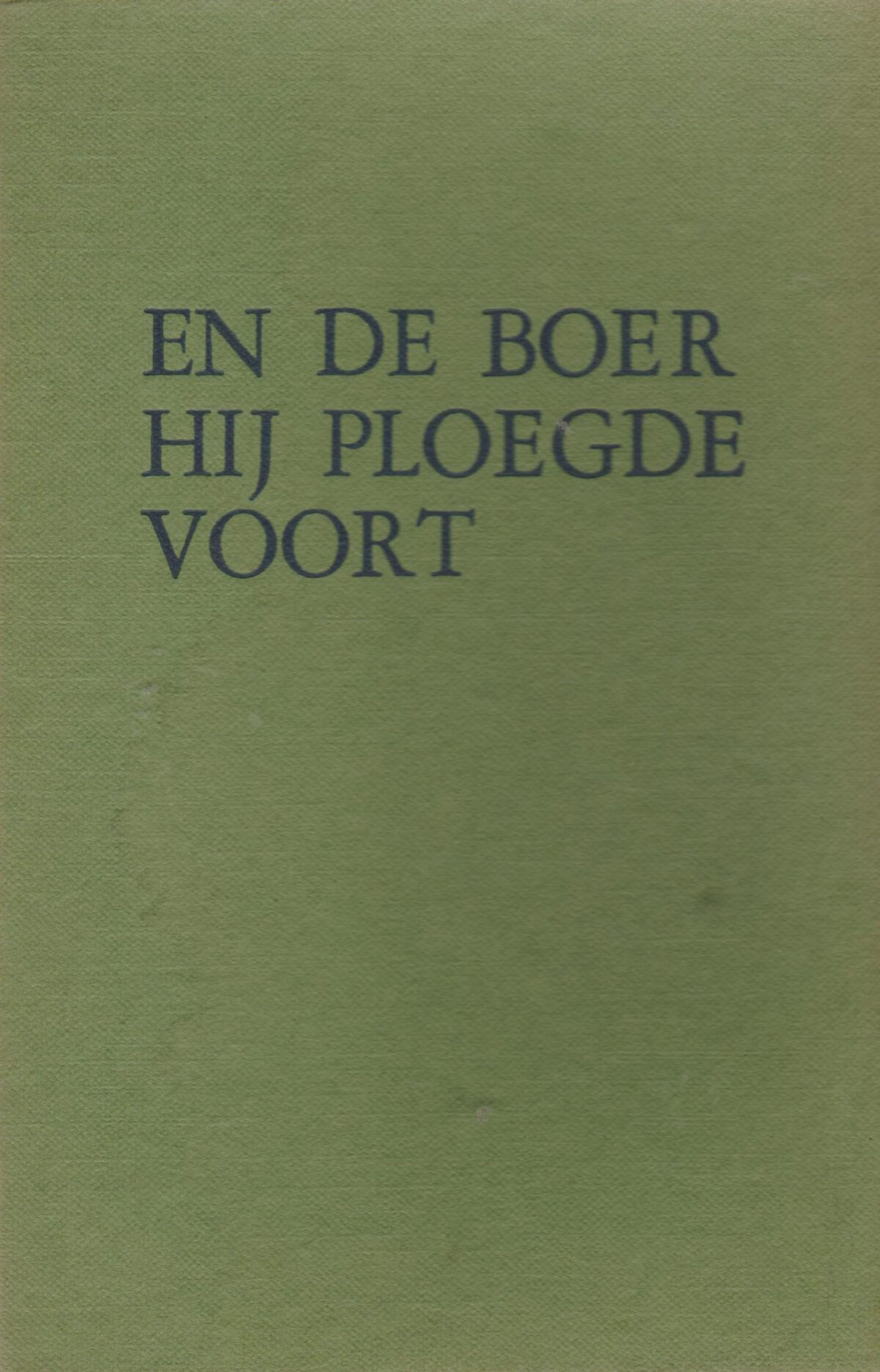 En de boer hij ploegde voort