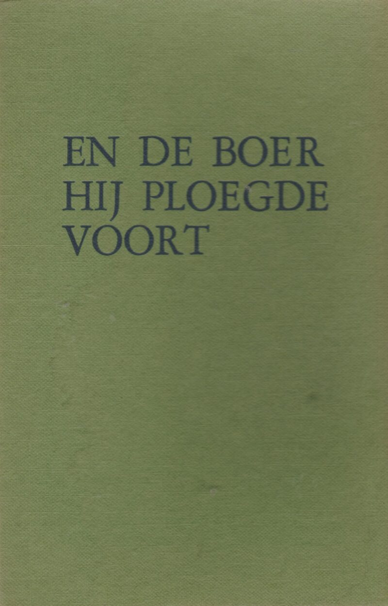 En de boer hij ploegde voort