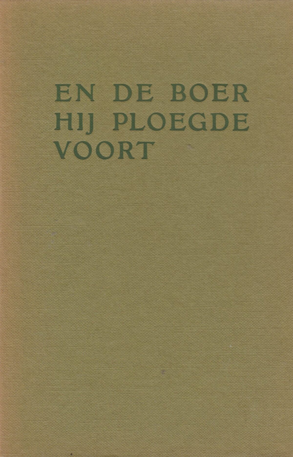 En de boer hij ploegde voort