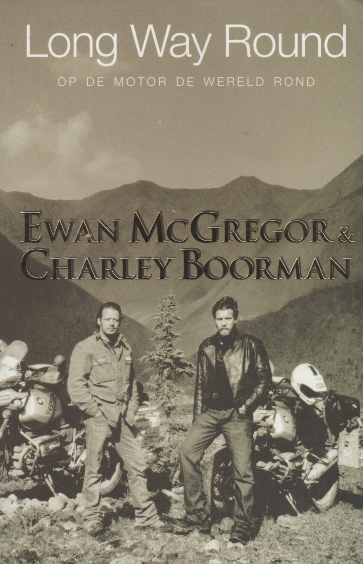 Long Way Round - Op de motor de wereld rond -