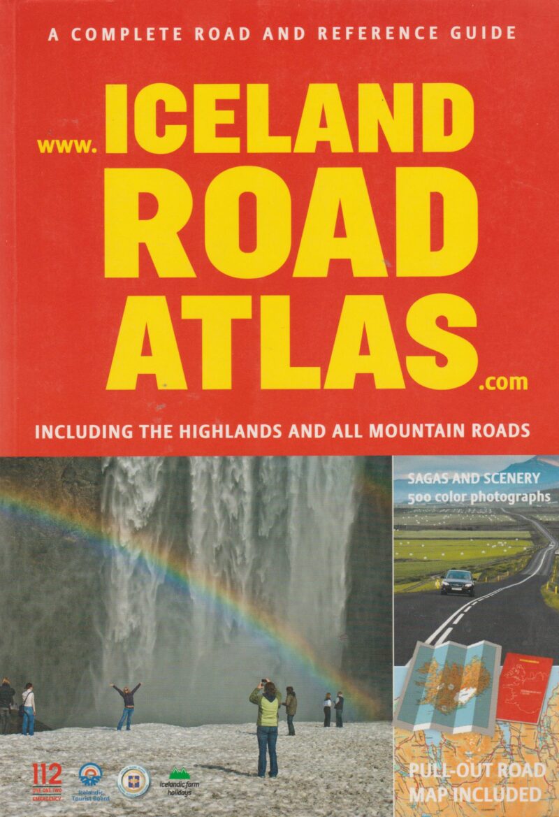 Iceland Road Atlas - Including the highlands and all mountain roads - A complete road and reference guide -