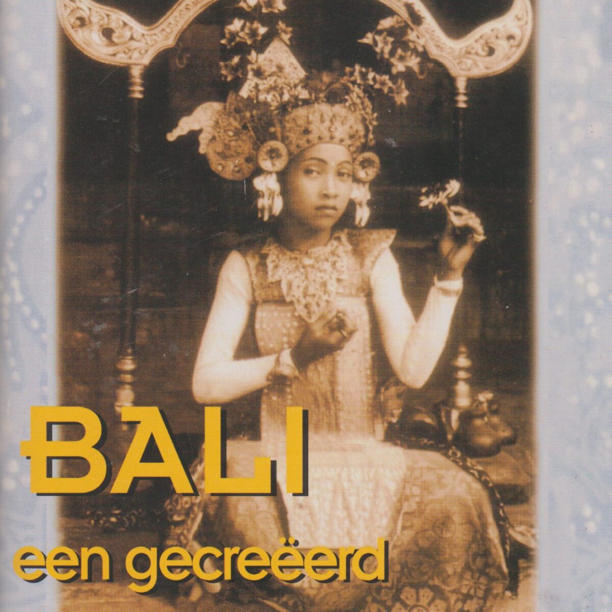 Bali - een gecreëerd paradijs -
