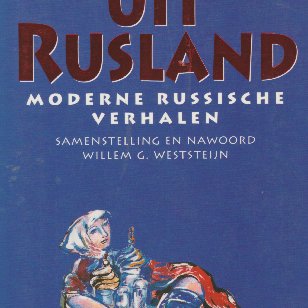 Veel liefs uit Rusland - Moderne Russische verhalen -