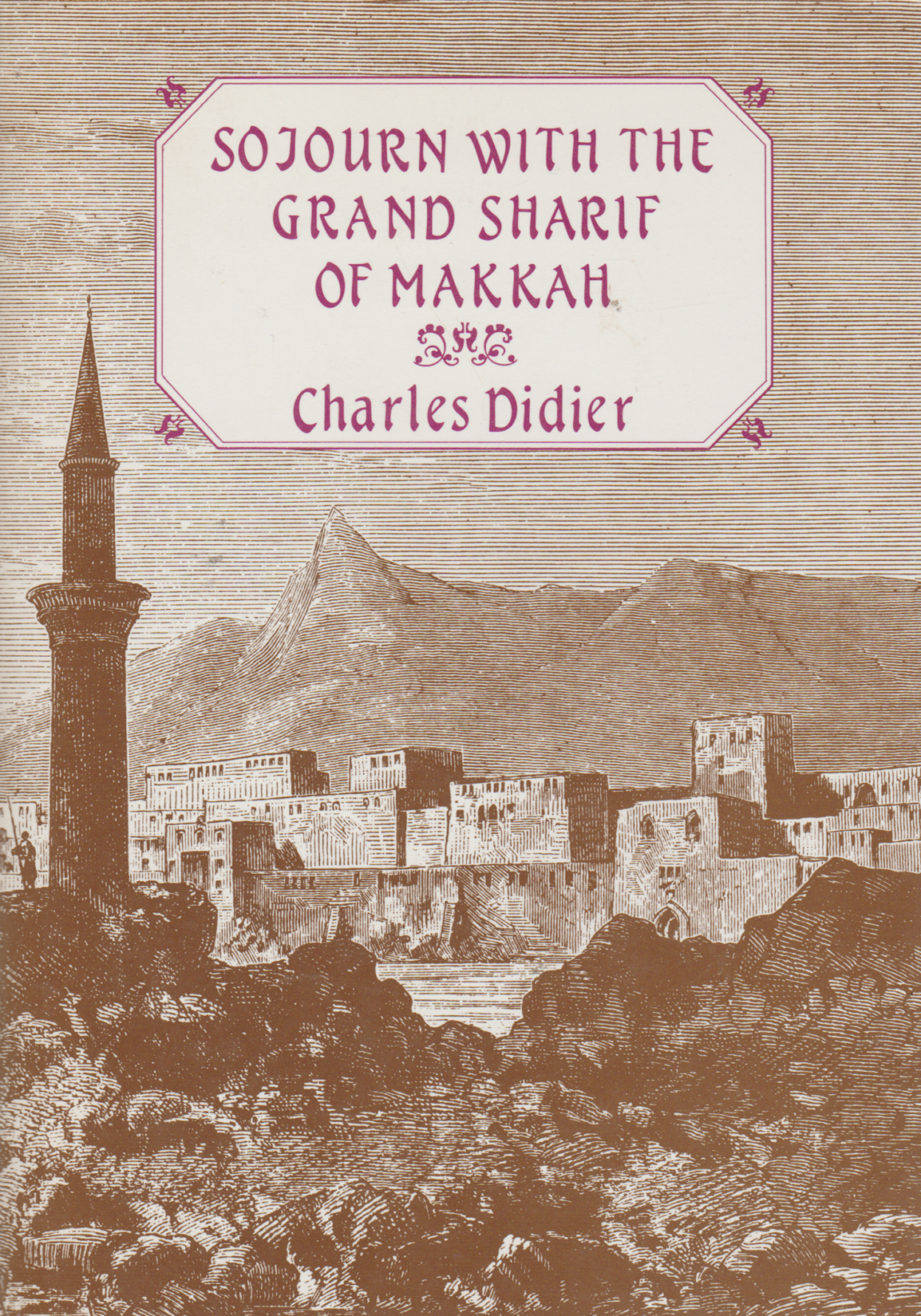 Sojourn with the Grand Sharif of Makkah