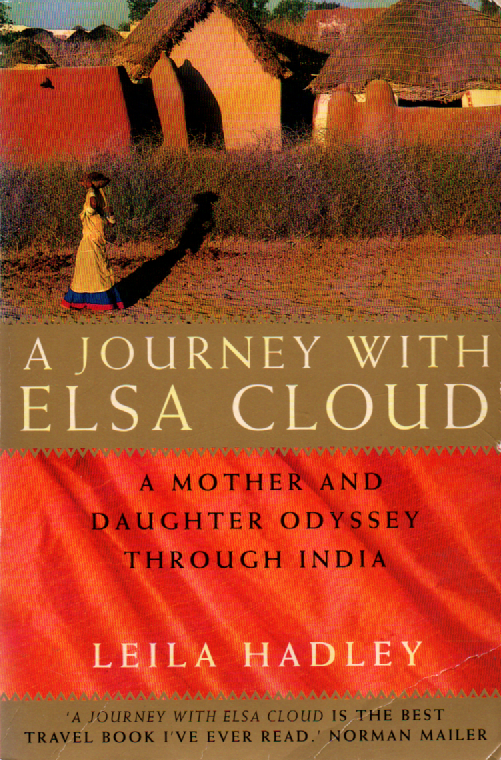 A Journey with Elsa Cloud - A mother and daughter odyssey through India -