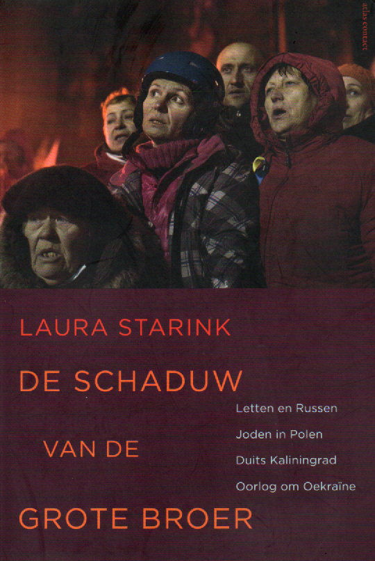 In de schaduw van de grote broer - Letten en Russen - Joden in Polen - Duits Kaliningrad - Oorlog om Oekraïne -