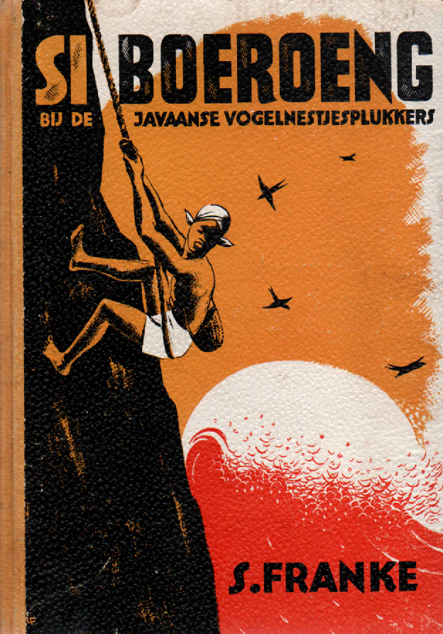 Si Boeroeng - bij de Javaanse vogelnestjesplukkers -