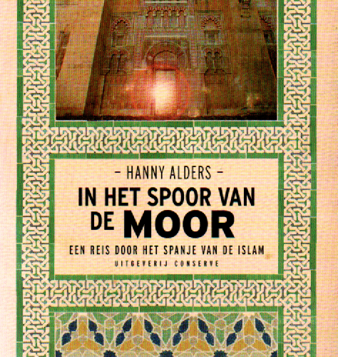 In het spoor van de Moor - Een reis door het Spanje van de islam -