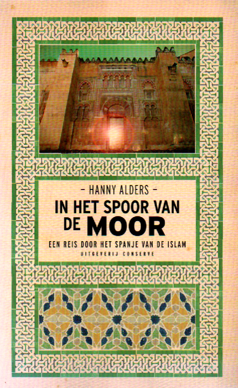 In het spoor van de Moor - Een reis door het Spanje van de islam -