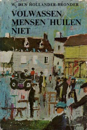 Volwassen mensen huilen niet