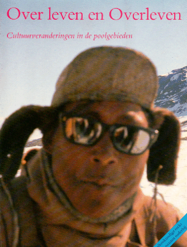 Over leven en Overleven - Cultuurveranderingen in de poolgebieden -