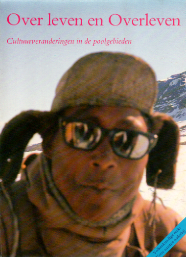 Over leven en Overleven - Cultuurveranderingen in de poolgebieden -