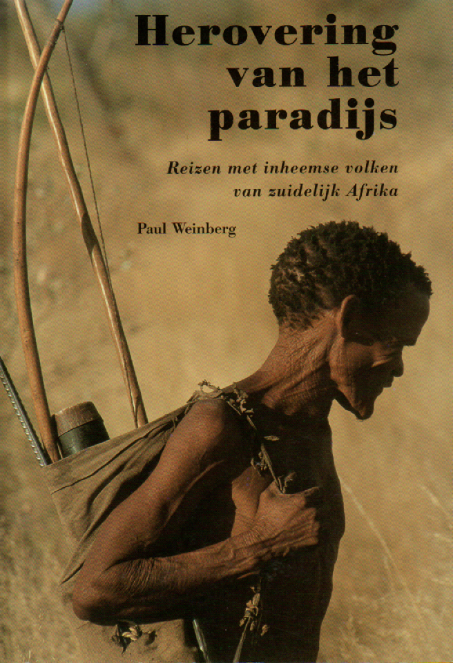 Herovering van het paradijs - Reizen met inheemse volken van zuidelijk Afrika -